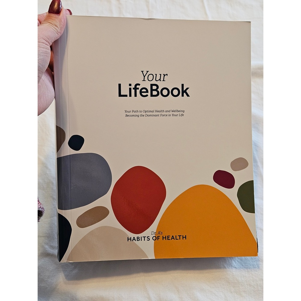 Your LifeBook Dr A's Habits of Health Path to Optimal‎ Wellbeing Book